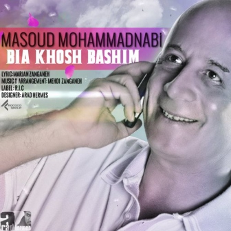 Masoud Mohammad Nabi Bia Khosh Bashim